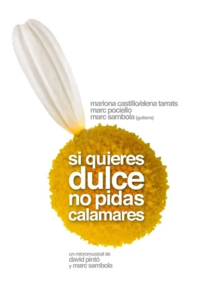 Si quieres dulce no pidas calamares (2014)