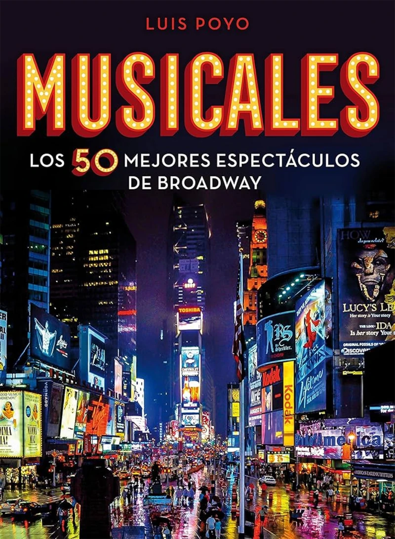 Musicales. Los 50 mejores espectáculos de Broadway · Reseña y dónde comprar