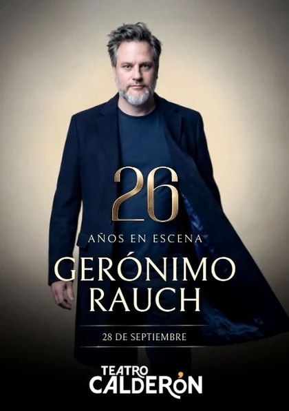 Gerónimo Rauch: 26 años en escena