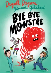 Bye bye monstre (2021)