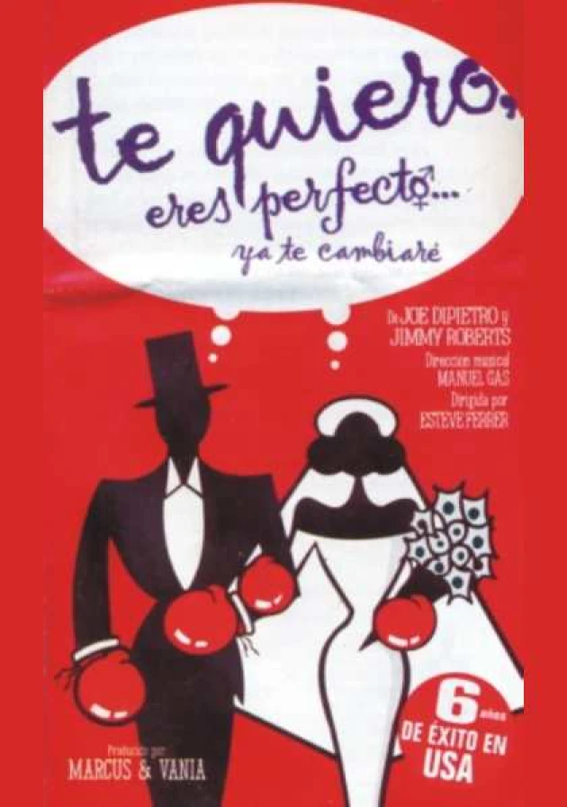 Poster del musical Te quiero, eres perfecto… ¡Ya te cambiaré! (1999)