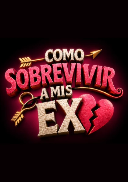 Cómo sobrevivir a mis ex